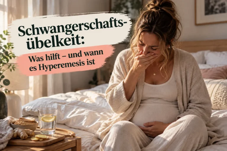 Schwangerschaftsübelkeit was tun