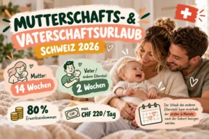 Mutterschaft- und Vaterschaftsurlaub Schweiz 2026